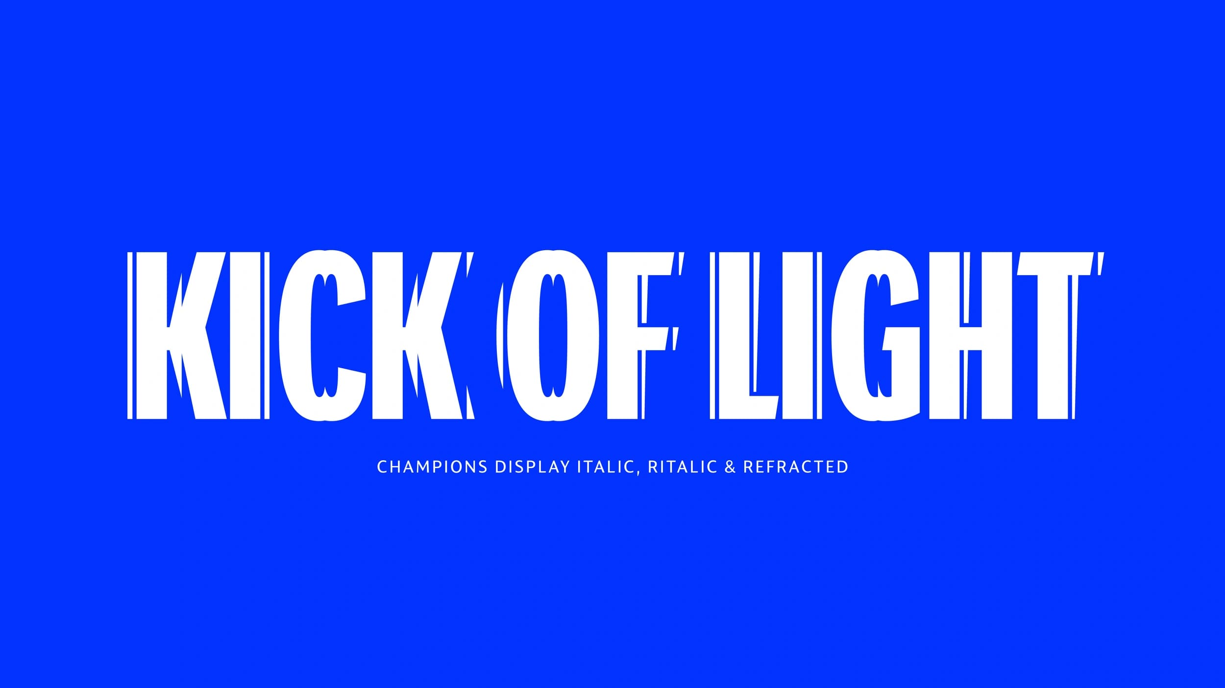 Kick of light